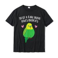 Just A Who Loves Budgies Cute Birds Love Budgie T-Shirt Casual Cotton Men Tops Shirt Cool Fashionable Top T-Shirts