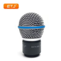 Beta58A SLX PGX Wireless Microphone Head With Capsule Dynamic Cartrdge Core BETA58 Microfone Replacement ETJ Brand