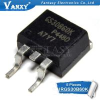 5pcs IRGS30B60K TO-263 GS30B60K TO-247 IRGS30B60 600V 50A ใหม่เดิม