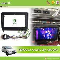 Android Player casing 9 "perodua kangil (660) 1996-2001 (พร้อมซ็อกเก็ตโปรตอน)