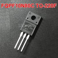 5Pcs FQPF10N80C TO-220F FQPF 10N80 10N80C TO220F 10A/800V MOSFET ทรานซิสเตอร์ใหม่เดิม