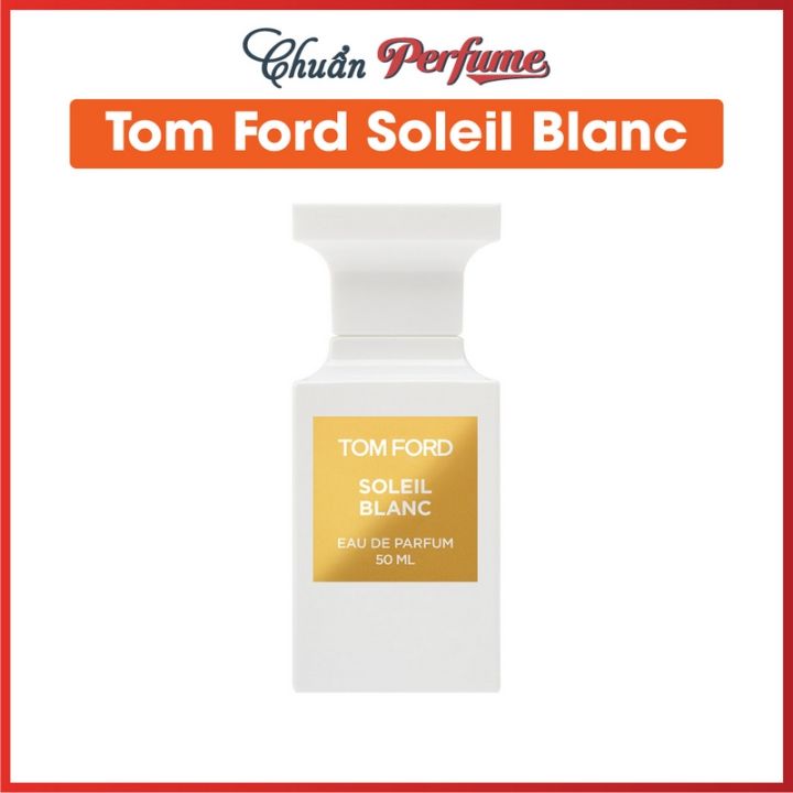Authentic] Nước Hoa Unisex Tom Ford Soleil Blanc EDP 50ml 