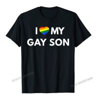 I Love My Gay Son T-Shirt - Lgbt Pride Shirts Camisas Men Cotton Crazy Tees High Quality Adult T Shirts Customized