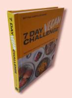 The 7 Day Vegan Challenge: Plant-Based Recipes for Every Day of the Week Hardcover