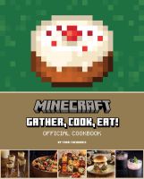 หนังสืออังกฤษใหม่ Minecraft: Gather, Cook, Eat! an Official Cookbook [Hardcover]