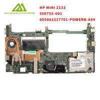 Laptop Motherboard For HP Mini 2133 500755-001 6050A2227701-POWERB-A04 Fully Tested