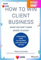 Book มือ1 ใหม่พร้อมส่ง How to Win Client Business When You Dont Know Where to Start : A Rainmaking Guide for Consulting and Professional Services [Hardcover]