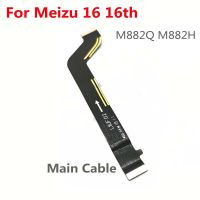 เมนบอร์ดเมนบอร์ดเดิมเมนบอร์ดขั้วต่อ LCD Flex Cable สําหรับ Meizu 16 16th M882Q M882H Replacement