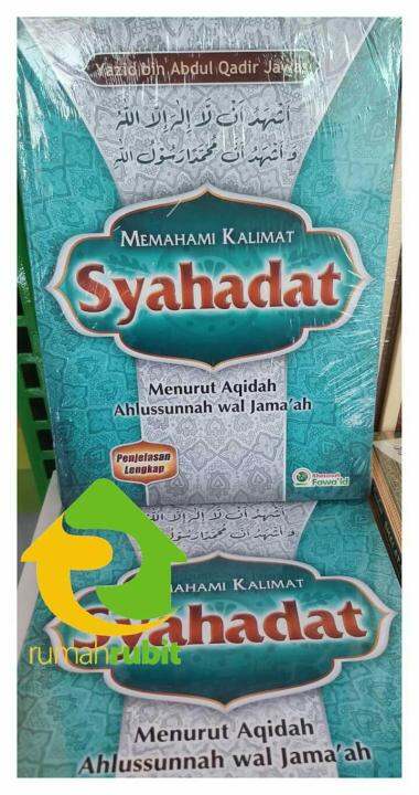 Buku Memahami Kalimat Syahadat Menurut Aqidah Ahlussunnah Wal Jamaah ...