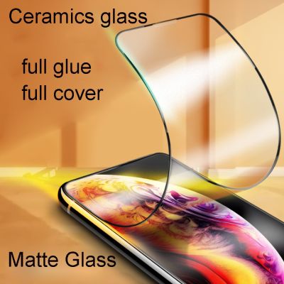 11D Ceramic Film For iPhone 11 Pro XS max X XR 6 7 8 6s Plus Matte Full Screen Protector Soft Frosted Glass