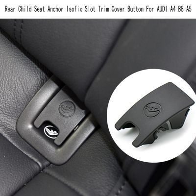 Car Rear Child Seat Anchor Isofix Slot Trim Cover Button for AUDI A4 B8 A5 8T0887187