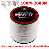 【DT】hot！ Warknife 16 Strands 100M - 2000M Hollow Core PE Braid Japan Braided Fishing 20LBs-500LBs Assist