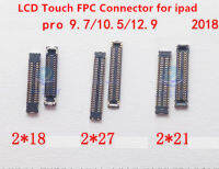 5ชิ้นจอแอลซีดีต้นฉบับสัมผัส FPC เชื่อมต่อสำหรับ Pro 9.7 A1673 A1674 10.2 2019 A2197 A2198 A2200 10.5 12.9บนกระดาน