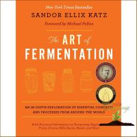 Bring you flowers. ! The Art of Fermentation : An In-Depth Exploration of Essential Concepts and Processes from around the World [Hardcover]