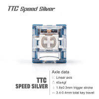 TTC Speed Silver Switch คีย์บอร์ดแกนเชิงเส้น45G ปรับแต่ง3ขาป้องกันอุบัติเหตุคลิก Double Spring สำหรับ Mechanical