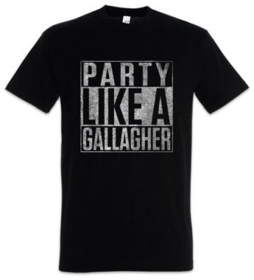 Party Like A Gallagher Lip Ian Frank Fiona Carl Gallagher Shameless Fun Tshirt