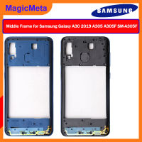 MagicMeta สำหรับ Samsung Galaxy A30 2019 A305 A305F SM-A305F โครงหน้ากากกลางตัวเรือนแผ่นหน้ามีหนามเตยขอบการยึดจอแอลซีดีชิ้นส่วนซ่อมกรอบด้านหน้า