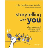 [หนังสือ] Storytelling with You : Plan Create Deliver Presentation - Cole Nussbaumer Knaflic English book ภาษาอังกฤษ