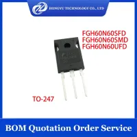 5 ชิ้น FGH60N60SFD FGH60N60SMD FGH60N60UFD FGH60N60 60N60 TO-247 IGBT 600V 120A IC Chipest