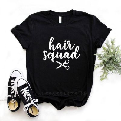 Hair Squad Print Women Tshirts No Fade Premium Casual Funny T Shirt For Lady Girl Woman T-Shirts Graphic Top Tee Customize