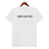 เสื้อยืดลาย ฺBORN TO BE FREE  ก็บเงินปลายทาง ตรงปก 100% เสื้อยืดผู้ชาย เสื้อยืดผู้หญิง เสื้อยืด 2023