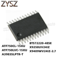 1PCS TSSOP24-ATF750CL-15XU ATF750LVC-15XU A3983SLPTR-T BTS72220-4ESE X9258UV24IZ X9409WV24IZ-2.7 Electronic components