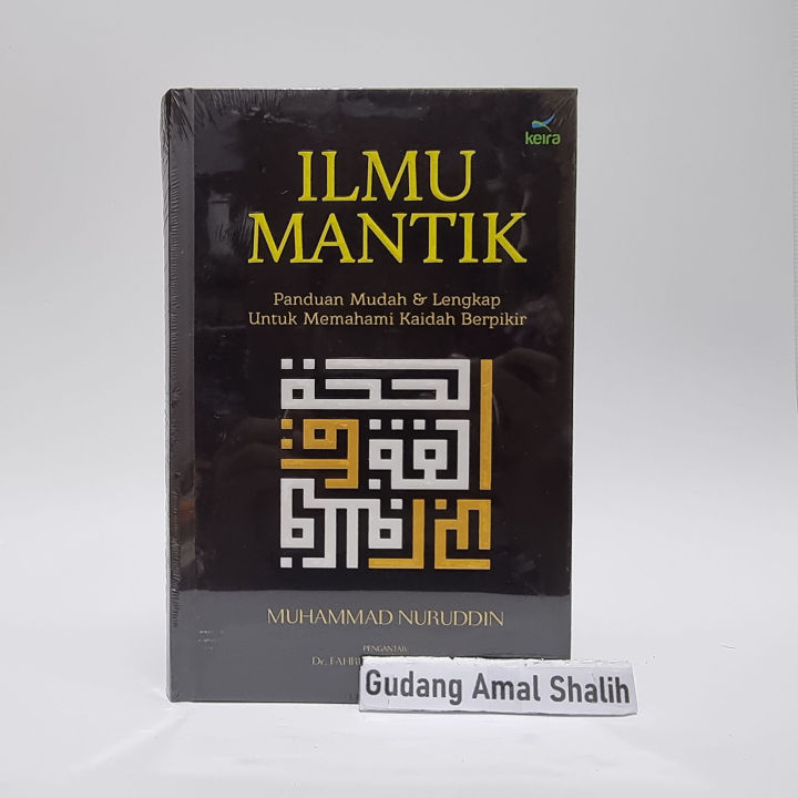 [ORIGINAL] Buku Ilmu Mantik: Panduan Mudah Dan Lengkap Untuk Memahami ...