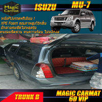 Isuzu Mu-7 2004-2013 Trunk B (เฉพาะถาดท้ายรถแบบ B) ถาดท้ายรถ Mu-7 พรม6D VIP Magic Carmat