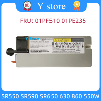 Y Store สำหรับ Server แหล่งจ่ายไฟ SR550 SR590 SR650 630 860 550W PSU 01PF510 01PE 235 Fast Ship