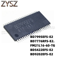 1PCS  TSSOP44-BD7995EFS-E2 BD7776RFS-E2. FM21L16-60-TG BD5422EFS-E2 BD9202EFS-E2 Electronic components