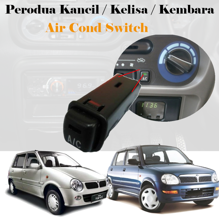 Perodua Kancil Aircond Switch Kancil Kelisa Kembara Air Cond Switch