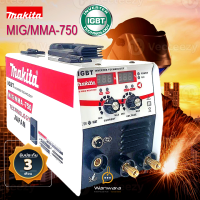 Makita ตู้เชื่อม เครื่องเชื่อม 2 ระบบ MIG/MMA-750 FLUX CORE