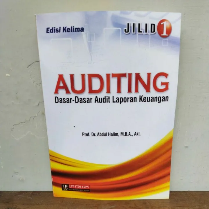 BUKU AUDITING; DASAR DASAR AUDIT LAPORAN KEUANGAN EDISI 5 JILID 1 ...