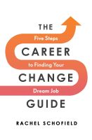 หนังสืออังกฤษใหม่ The Career Change Guide : Five Steps to Finding Your Dream Job [Paperback]