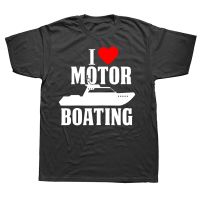 I Love Motor Boating Funny Boater T Shirts Graphic Streetwear Short Sleeve Birthday Gifts Summer Style T shirt Mens Clothing XS-6XL