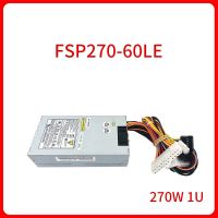 2013แหล่งจ่ายไฟ1U 270W ของแท้ใหม่สำหรับ FLEX HTPC NAS FSP270-60LE พีโอเอสเครื่องจ่ายเงิน270W ITX 1U เซิร์ฟเวอร์24Pin ตัวจ่ายไฟให้อุปกรณ์ PSU