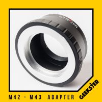 M42-M43 Adapter แปลงเลนส์เมาส์ M42 เพื่อเอามาใส่กล้อง Olympus และ Panasonic Mirrorless ( Lens mount adapter Mount M42 For Olympus and Panasonic Lumix ) ( เมาท์แปลง อแดปเตอร์ ) ( M42-M43 / M42-M4/3 ) ( M42 M43 / M42 M4/3 ) ( Geekster )