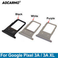 Aocarmo ซิมการ์ดสำหรับ Google Pixel 3a 3A XL สีดำ/สีขาว/สีม่วง SIM ถาดเปลี่ยนชิ้นส่วน-WJJEE SHOP