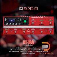 Boss RC-600 Loop Station ลูปเปอร์ที่ล้ำหน้าที่สุดในโลกเต็มไปด้วยคุณสมบัติที่พัฒนาขึ้นและฟังก์ชันที่ปรับแต่งได้ ประกัน1ปี