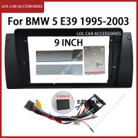 LCA สำหรับ BMW 5 E39 1995-2003 9นิ้วรถวิทยุ Android MP5 Player Dash Board แผงกรอบ2din หัวหน่วย Fascia สเตอริโอฝาครอบ