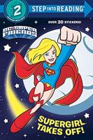 Supergirl Takes Off! (Dc Super Friends. Step into Reading) (STK) หนังสือภาษาอังกฤษมือ1(New) ส่งจากไทย