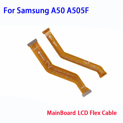 เมนบอร์ดหลักขั้วต่อจอแสดงผล LCD เฟล็กซ์ริบบอนสายสำหรับซัมซุง Galaxy A50 A505F สายเคเบิลงอได้หลัก SM-A505F