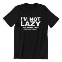 [S-5XL]เสื้อยืด พิมพ์ลาย I Am Not Lazy-Enjoy Doing Nothing สําหรับผู้ชาย  8G4I