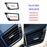 รถด้านหน้าซ้ายและขวาแถวลมเครื่องปรับอากาศ Vent Grill Outlet สำหรับ BMW X1 Series E84อุปกรณ์เสริม2010-2016