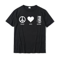 Peace Love Books T-Shirt For Readers - Book Lovers Gift Slim Fit MenS Tshirts Casual Tees Cotton Family