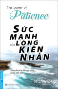 Sức Mạnh Của Lòng Kiên Nhẫn Tái bản năm 2022