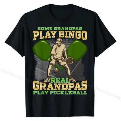 Real Grandpas Play Pickleball Grandpa Grandparent Gift T-Shirt Discount Boy T Shirts Unique Tops Shirt Cotton Leisure