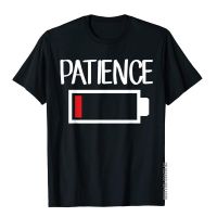 Low Patience Low Battery Patience Tshirt Fashionable Men Comfortable T Shirts