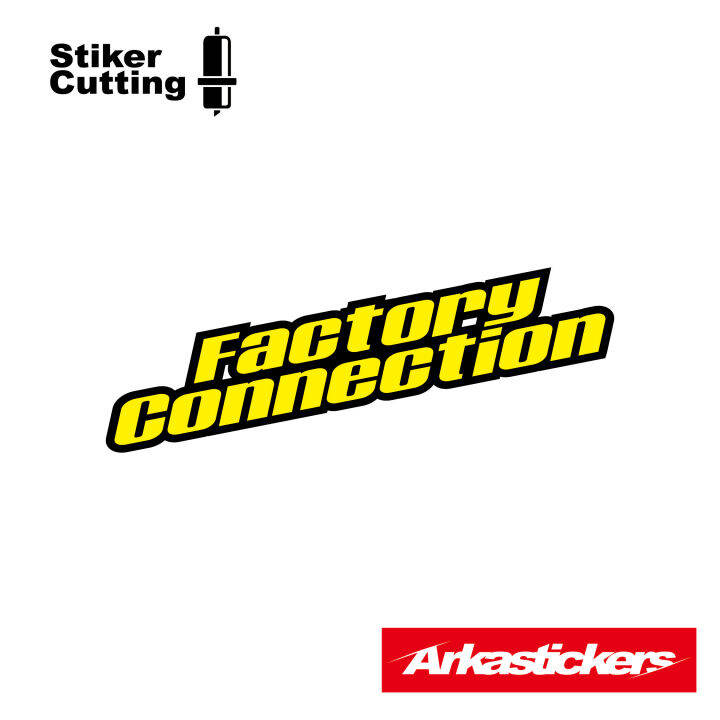 Stiker Cutting FACTORY CONNECTION untuk Motor Mobil Helm dll bisa
