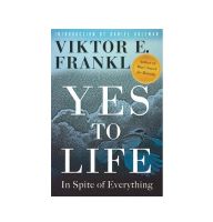 Yes to Life : In Spite of Everything By Viktor E. Frankl [Hardcover - English Edition]